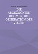 Die abgezockten Boomer, die Generation... - Bild 1