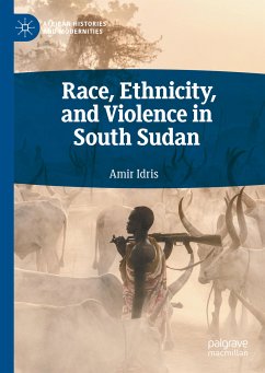 Race, Ethnicity, and Violence in South Sudan (eBook, PDF) - Idris, Amir