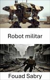 Robot militar (eBook, ePUB)