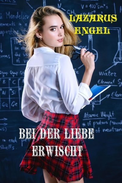 Bei der Liebe erwischt (eBook, ePUB) Bei der Liebe erwischt (eBook, ePUB)