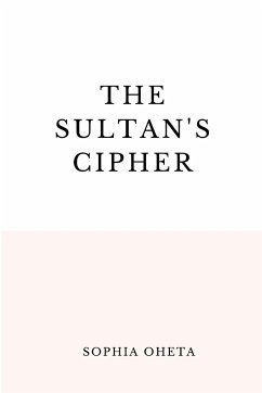 The Sultan's Cipher - Sophia, Oheta