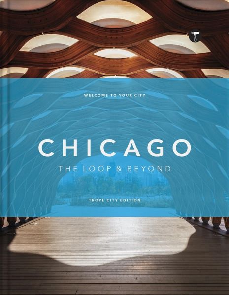 Trope Chicago: The Loop and Beyond Trope Chicago: The Loop and Beyond