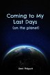 Coming to My Last Days (on the planet) - Bild 1