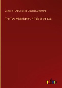 The Two Midshipmen. A Tale of the Sea