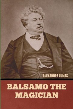 Balsamo the Magician - Dumas, Alexandre