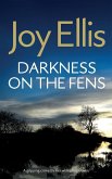 DARKNESS ON THE FENS a gripping crime thriller with a huge twist