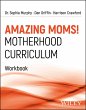 Amazing Moms! Motherhood Curriculum,... - Bild 1