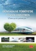 Dünyada ve Türkiyede Yüksek Hizli Tren