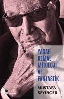 Cover Yasar Kemal Mitoloji ve Fantastik
