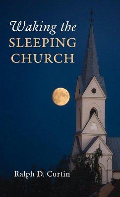 Waking the Sleeping Church - Curtin, Ralph D.
