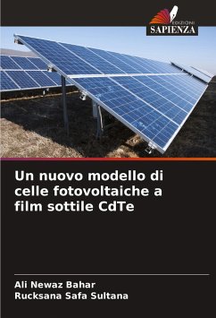 Un nuovo modello di celle fotovoltaiche a film sottile CdTe - Bahar, Ali Newaz;Sultana, Rucksana Safa