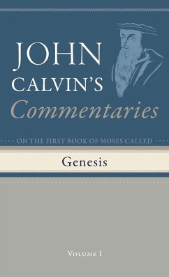 Commentaries on the First Book of Moses Called Genesis, Volume 1