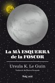 La mà esquerra de la foscor (rústega amb sobrecoberta)