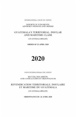 Cover Reports of Judgments, Advisory Opinions and Orders 2020: Guatemala's Territorial, Insular and Maritime Claim (Guatemala/Belize)