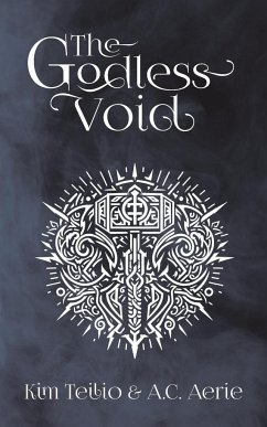 The Godless Void - Aerie, A. C.; Teilio, Kim