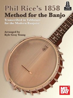 Phil Rice's 1858 Method for the Banjo - Young, Kyle Gray