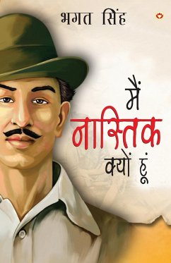 Main Nastik Kyon Hoon (मैं नास्तिक क्यों हूँ) - Singh, Bhagat