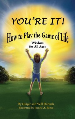 You're It! How to Play the Game of Life - Hannah, Ginger; Hannah, Will