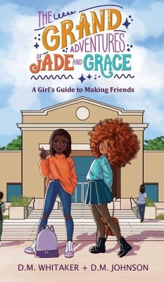 The Grand Adventures of Jade and Grace - Whitaker, D M; Johnson, D M