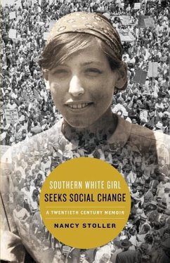 Southern White Girl Seeks Social Change - Stoller, Nancy
