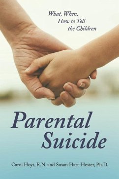 Parental Suicide: What, When, How to Tell the Children - Hoyt, Carol; Hart-Hester Ph D, Susan