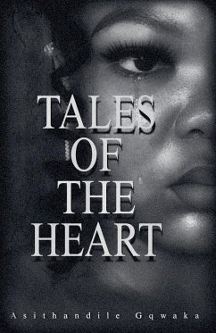 Tales of the heart - Gqwaka, Asithandile