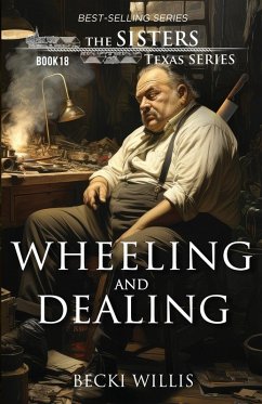 Wheeling and Dealing (The Sisters, Texas Mystery Series Book 18) - Willis, Becki