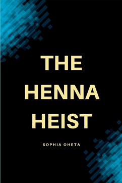 The Henna Heist - Sophia, Oheta