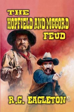 The Hopfield and McCord Feud - Eagleton, R. G.