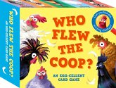 Who Flew the Coop? Who Flew the Coop?