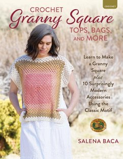Crochet Granny Square Tops, Bags, and More - Baca, Salena