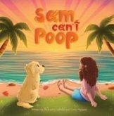 Sam Can't Poop Sam Can't Poop