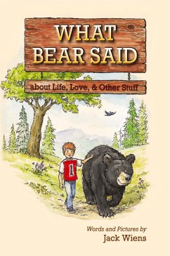 Cover What Bear Said about Life, Love, and Other Stuff