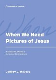 When We Need Pictures of Jesus