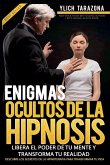 Enigmas Ocultos de la Hipnosis