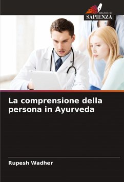 La comprensione della persona in Ayurveda - Wadher, Rupesh