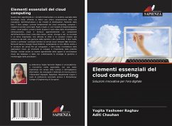 Elementi essenziali del cloud computing - Raghav, Yogita Yashveer;Chauhan, Aditi