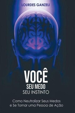 Voc, Seu Medo, Seu Instinto - Lourdes, Ganzeli