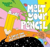 Melt Your Pencil Melt Your Pencil