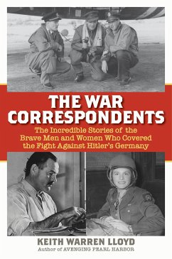 The War Correspondents - Lloyd, Keith Warren