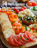 50 Party Appetizer Recipes for Home