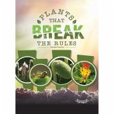 Plants That Break the Rules Plants That Break the Rules