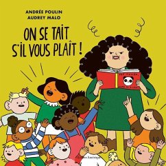 On Se Tait s'Il Vous Plaît! - Poulin, Andrée