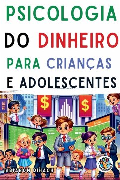 Psicologia do dinheiro Para crianças e adolescentes - Dihach, Tibiarom