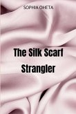 The Silk Scarf Strangler