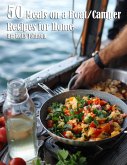 50 Meals on a Boat/Camper Recipes for Home