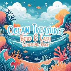 Ocean Treasures Bold & Easy Coloring Book - Bowser, Scott E