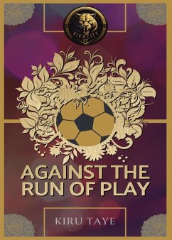 Against the Run of Play - Taye, Kiru