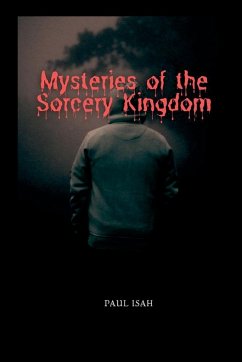 Mysteries of the Sorcery Kingdom - Isah, Paul