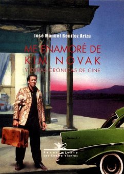 Me enamoré de Kim Novak y otras crónicas de cine - Benítez Ariza, José Manuel; Mateos, José